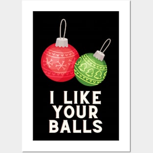 I like your balls Posters and Art